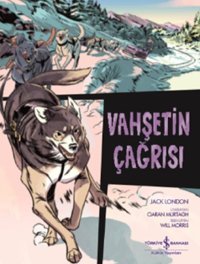 Vahşetin Çağrısı-Çizgilerle Klasikl Jack London İş Bankası Kültür Yayınları Jack London İş Bankası Kültür Yayınları