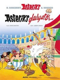 Asteriks - Gladyatör Rene Goscinny Alfa Yayıncılık Rene Goscinny Alfa Yayıncılık