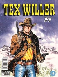 Tex Willer Sayı 16 - Tipi! Mauro Boselli Lal Mauro Boselli Lal