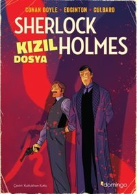 Sherlock Holmes - Kızıl Dosya Grafik Roman Sir Arthur Conan Doyle Domingo Yayınevi Sir Arthur Conan Doyle Domingo Yayınevi