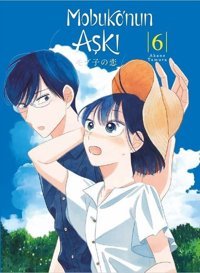 Mobuko'nun Aşkı 6 Akane Tamura Kayıp Kıta Yayınları Akane Tamura Kayıp Kıta Yayınları