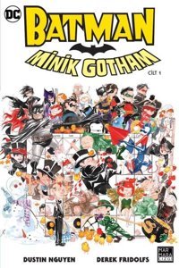 Batman Minik Gotham Cilt 1 Derek Fridolfs Marmara Çizgi Derek Fridolfs Marmara Çizgi