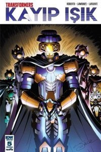 Transformers Kayıp Işık Bölüm 5 Kapak-A James Robertson Presstij Kitap James Robertson Presstij Kitap