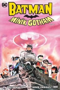 Batman Minik Gotham Cilt 2 Derek Fridolfs Marmara Çizgi Derek Fridolfs Marmara Çizgi