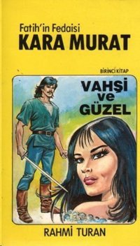 Fatih'in Fedaisi Kara Murat 1-Vahşi Rahmi Turan Toker Yayınları Rahmi Turan Toker Yayınları