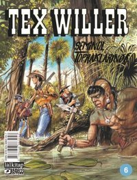 Tex Willer Sayı 6 - Seminol Topraklarında Mauro Boselli Lal Mauro Boselli Lal