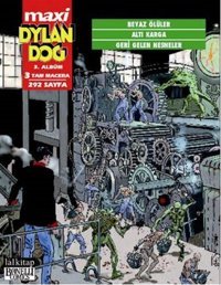 Dylan Dog Maxi 3. Albüm - Beyaz Ölüler - Altı Karga - Geri Gelen Nesneler Giovanni Gualdoni Lal Giovanni Gualdoni Lal
