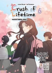 Crush Of Lifetime Hayatımın Aşkı-Cilt 6 Jeong Halim Athica Yayınları Jeong Halim Athica Yayınları