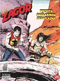 Zagor Sayı 26-Wichita Dağlarında Hesaplaşma Mauro Boselli Lal Mauro Boselli Lal