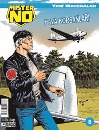 Mister No Yeni Maceralar Sayı 8 - Hava Korsanları Luigi Mignacco Lal Luigi Mignacco Lal