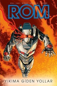 Rom Cilt 3: Yıkıma Giden Yollar - Kapak A Chris Ryall Presstij Kitap Chris Ryall Presstij Kitap