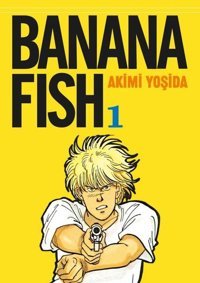 Banana Fish 1. Cilt Akimi Yoşida Gerekli Şeyler Akimi Yoşida Gerekli Şeyler