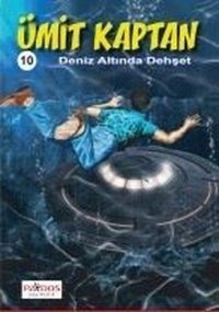 Ümit Kaptan 10 - Deniz Altında Dehşet Hakan Karabey Paydos Yayıncılık Hakan Karabey Paydos Yayıncılık