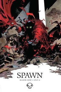 Spawn Klasik Seri Cilt 6 Todd McFarlane Arka Bahçe Yayıncılık Todd McFarlane Arka Bahçe Yayıncılık