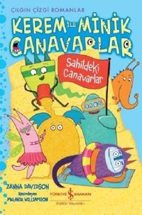 Sahildeki Canavarlar: Kerem ile Minik Canavarlar-Çılgın Çizgi Romanlar Zanna Davidson İş Bankası Kültür Yayınları Zanna Davidson İş Bankası Kültür Yayınları