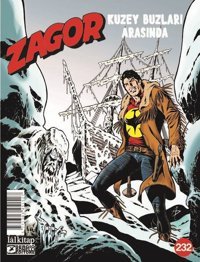 Zagor Sayı 232 - Kuzey Buzları Arasında Moreno Burattini Lal Moreno Burattini Lal