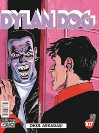 Dylan Dog Sayı 107 - Okul Arkadaşı Claudio Chiaverotti Lal Claudio Chiaverotti Lal