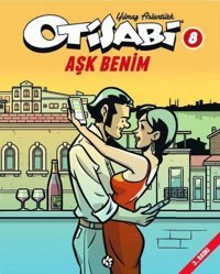 Otisabi 8 - Aşk Benim Yılmaz Aslantürk Komik Şeyler Yılmaz Aslantürk Komik Şeyler