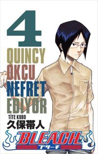 Bleach 4. Cilt - Quincy Okçu Nefret Ediyor Tite Kubo Gerekli Şeyler Tite Kubo Gerekli Şeyler