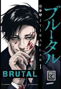Brutal Cilt - 1 Kei Koga Athica Yayınları Kei Koga Athica Yayınları