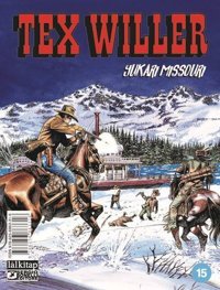 Tex Willer Sayı 15 - Yukarı Missouri Mauro Boselli Lal Mauro Boselli Lal