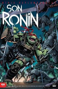 Ninja Kaplumbağalar - Son Ronin Sayı 2 Kevin Eastman Marmara Çizgi Kevin Eastman Marmara Çizgi
