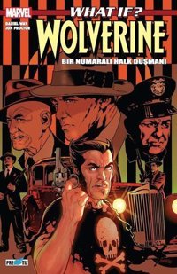 What İf ? Wolverine Bir Numaralı Halk Düşmanı Mike Carey Presstij Kitap Mike Carey Presstij Kitap