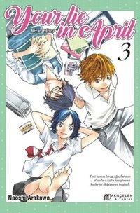 Your Lie in April - Nisan Yalanı 3 Naoshi Arakawa Akılçelen Kitaplar Naoshi Arakawa Akılçelen Kitaplar