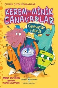 Canavarlar Firarda: Kerem ile Minik Canavarlar-Çılgın Çizgi Romanlar Zanna Davidson İş Bankası Kültür Yayınları Zanna Davidson İş Bankası Kültür Yayınları