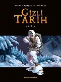 Gizli Tarih Cilt 8 Pecau, Kordey, Blanchard Alfa Yayıncılık Pecau, Kordey, Blanchard Alfa Yayıncılık
