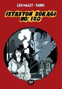 İstasyon Sokağı No:120 Leo Malet, Tardi Aylak Kitap Leo Malet, Tardi Aylak Kitap