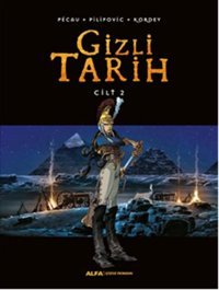 Gizli Tarih - Cilt 2 Kordey, Pecau, Pilipovic Alfa Yayıncılık Kordey, Pecau, Pilipovic Alfa Yayıncılık