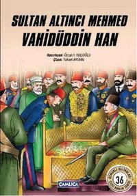 Sultan Altıncı Mehmed Vahidüddin Han Çamlıca Basım Yayın Çamlıca Basım Yayın