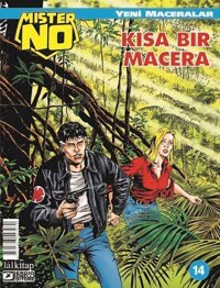 Mister No Yeni Maceralar Sayı 14 - Kısa Bir Macera Luigi Mignacco Lal Luigi Mignacco Lal