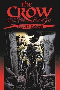 The Crow Gece Yarısı Efsaneleri Cilt 1-Ölüler Zamanı John Wagner Presstij Kitap John Wagner Presstij Kitap