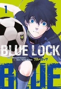 Blue Lock Cilt - 1 Muneyuki Kaneşiro Komik Şeyler Muneyuki Kaneşiro Komik Şeyler