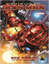 Iron Man Cilt 1 Demir Adam Beş Kabus Matt Fraction Arka Bahçe Yayıncılık Matt Fraction Arka Bahçe Yayıncılık