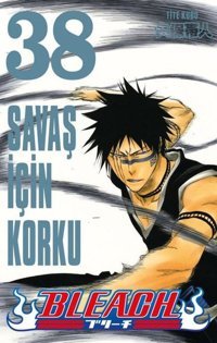 Bleach 38. Cilt - Savaş İçin Korku Tite Kubo Gerekli Şeyler Tite Kubo Gerekli Şeyler