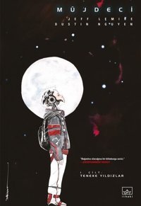 Müjdeci 1. Cilt: Teneke Yıldızlar Jeff Lemire İthaki Yayınları Jeff Lemire İthaki Yayınları