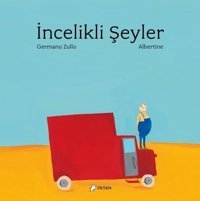 İncelikli Şeyler Germano Zullo Desen Yayınları Germano Zullo Desen Yayınları