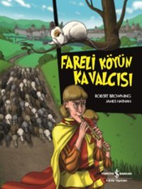 Fareli Köyün Kavalcısı-Çizgilerle K Robert Browning İş Bankası Kültür Yayınları Robert Browning İş Bankası Kültür Yayınları