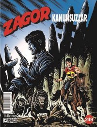 Zagor Sayı 249 - Kanunsuzlar Antonio Zamberletti Lal Antonio Zamberletti Lal