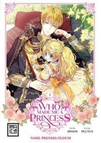 Nasıl Prenses Oldum Cilt 1 - Who Made Me a Princess 1 Plutus Athica Yayınları Plutus Athica Yayınları
