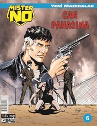 Mister No Yeni Maceralar Sayı 6 - Can Pahasına Luigi Mignacco Lal Luigi Mignacco Lal