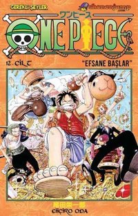 One Piece 12. Cilt - Efsane Başlar Eiiçiro Oda Gerekli Şeyler Eiiçiro Oda Gerekli Şeyler
