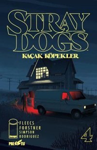 Stray Dogs: Kaçak Köpekler Sayı 4 - Kapak A Tony Fleecs Presstij Kitap Tony Fleecs Presstij Kitap