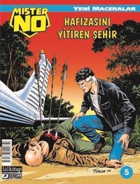 Mister No Yeni Maceralar Sayı 5 - Hafızasını Yitiren Şehir Luigi Mignacco Lal Luigi Mignacco Lal