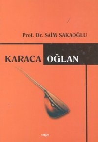 Karacaoğlan Prof. Dr. Saim Sakaoğlu Akçağ Yayınları
