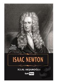 Isaac Newton İclal Akşamoğlu Siyah-Beyaz