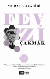 Fevzi Çakmak - Karanlığı Yırtanlar 4 Murat Kayadibi Siyah-Beyaz